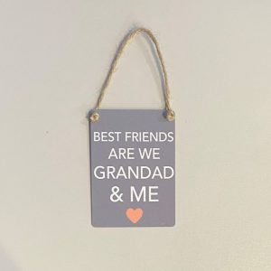 best friends are we Granddad and me metal sign