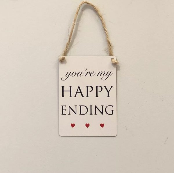 You're my happy ending mini metal sign