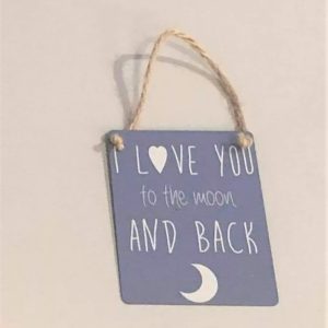 I love you to the moon and back mini metal sign