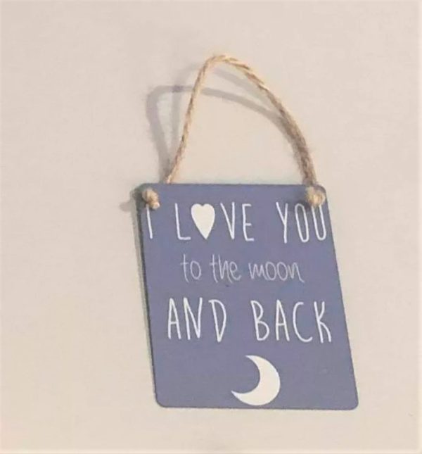 I love you to the moon and back mini metal sign