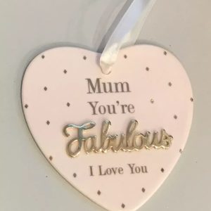 Mum you're fabulous i love you ceramic heart plaque