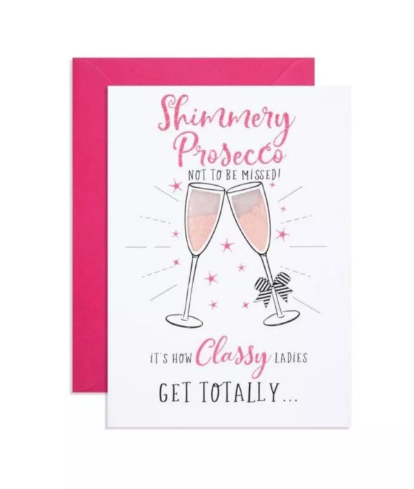 Shimmery prosecco not to be missed! alcohol and non-alcohol drink shimmer birthday card