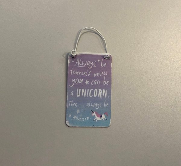 unicorn mini sign always be yourself unless you can be a unicorn
